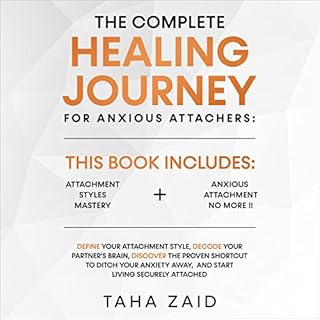 The Complete Healing Journey for Anxious Attachers Audiolibro Por Taha Zaid arte de portada