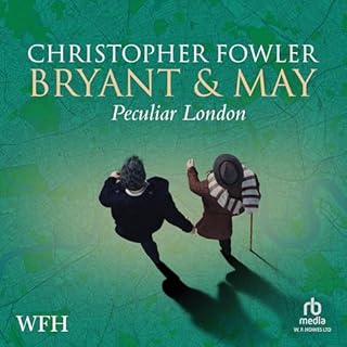 Bryant & May's Peculiar London Audiobook By Christopher Fowler cover art