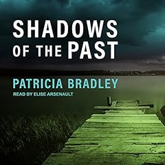 Shadows of the Past Audiobook By Patricia Bradley cover art