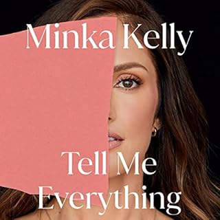 Tell Me Everything Audiobook By Minka Kelly cover art