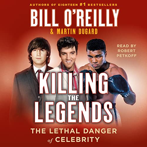 Killing the Legends Audiobook By Bill O'Reilly, Martin Dugard cover art