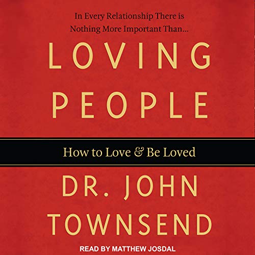 Loving People Audiobook By John Townsend cover art