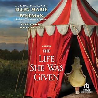 The Life She Was Given Audiolibro Por Ellen Marie Wiseman arte de portada