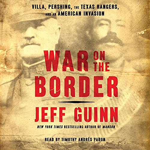 War on the Border Audiobook By Jeff Guinn cover art