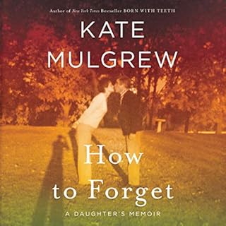 How to Forget Audiobook By Kate Mulgrew cover art