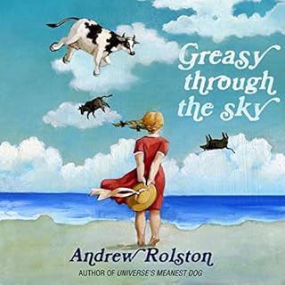 Greasy Through the Sky Audiolibro Por Andrew Rolston arte de portada