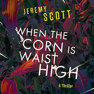 When the Corn Is Waist High Audiolibro Por Jeremy Scott arte de portada