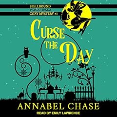 Curse the Day Audiobook By Annabel Chase cover art