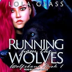 Running from the Wolves Audiobook By Lola Glass cover art