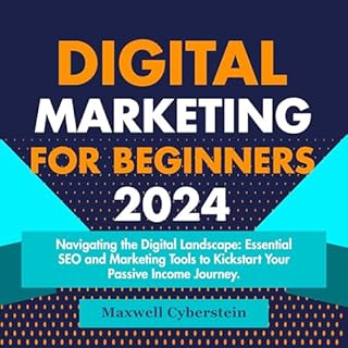 Digital Marketing for Beginners 2024 Audiolibro Por Maxwell Cyberstein arte de portada