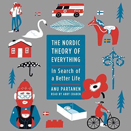 The Nordic Theory of Everything Audiolibro Por Anu Partanen arte de portada