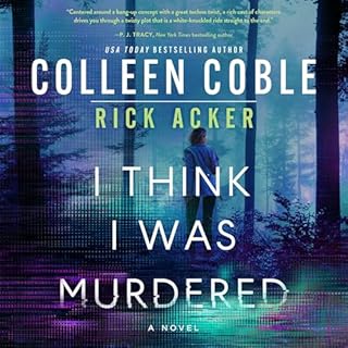 I Think I Was Murdered Audiobook By Colleen Coble, Rick Acker cover art