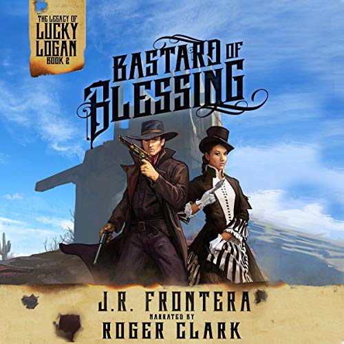 Bastard of Blessing: A Western Steampunk Adventure cover art