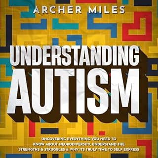 Understanding Autism Audiobook By Archer Miles cover art