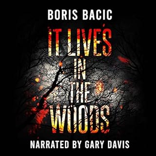 It Lives in the Woods Audiolibro Por Boris Bacic arte de portada