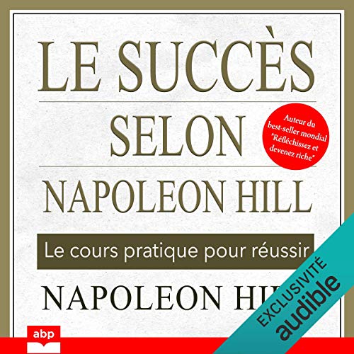 Couverture de Le succès selon Napoleon Hill