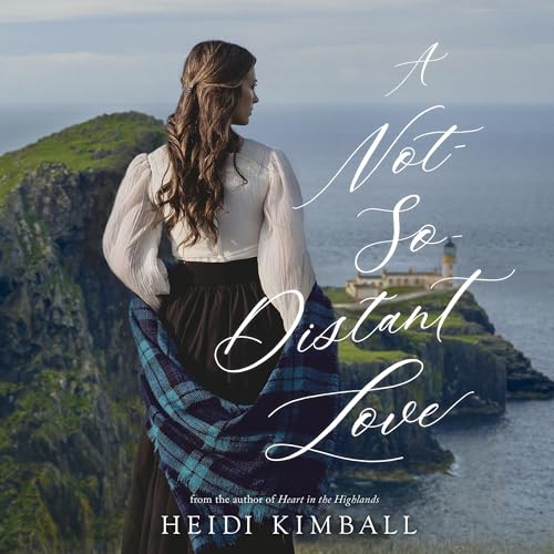 A Not-So-Distant Love Audiobook By Heidi Kimball cover art