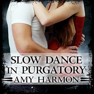 Slow Dance in Purgatory Audiobook By Amy Harmon cover art