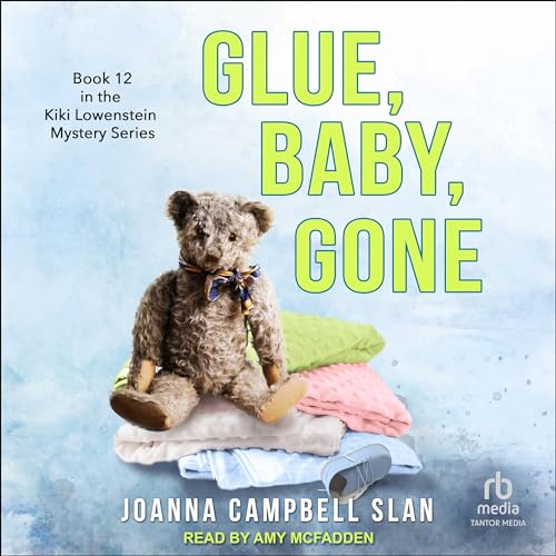 Glue, Baby, Gone Audiolibro Por Joanna Campbell Slan arte de portada