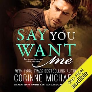 Say You Want Me Audiobook By Corinne Michaels cover art