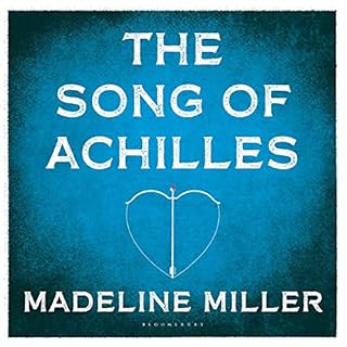 The Song of Achilles Audiobook By Madeline Miller cover art