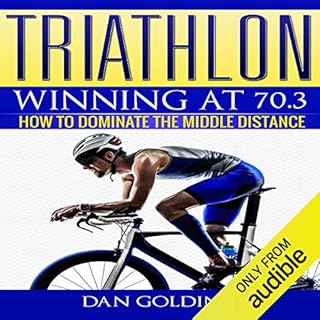 Triathlon: Winning at 70.3 Audiobook By Dan Golding cover art