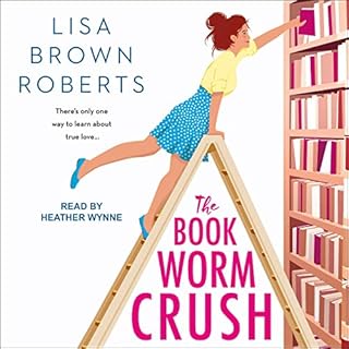 The Bookworm Crush Audiolibro Por Lisa Brown Roberts arte de portada