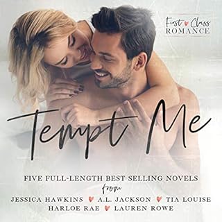 Tempt Me: A First Class Romance Collection Audiobook By Jessica Hawkins, A.L. Jackson, Tia Louise, Harloe Rae, Lauren Rowe co