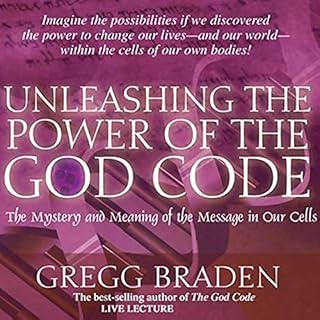 Unleashing the Power of the God Code Audiolibro Por Gregg Braden arte de portada