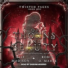 Of Thorns and Beauty Audiobook By Elle Madison, Robin D. Mahle cover art