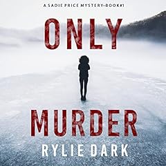 Only Murder Audiobook By Rylie Dark cover art