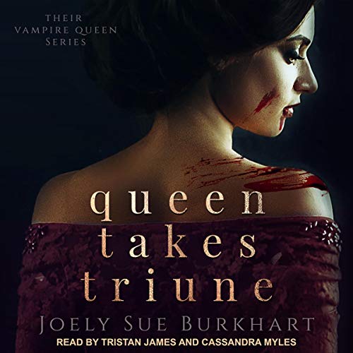 Queen Takes Triune Audiobook By Joely Sue Burkhart cover art