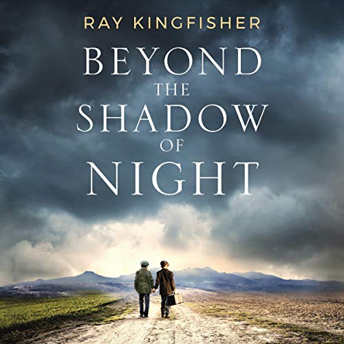 Beyond the Shadow of Night Audiobook By Ray Kingfisher cover art