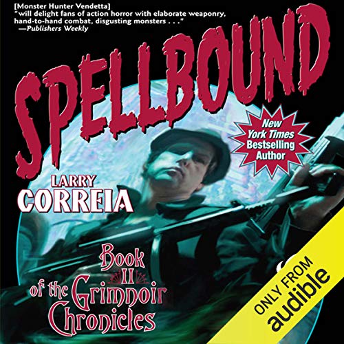 Spellbound Audiolibro Por Larry Correia arte de portada