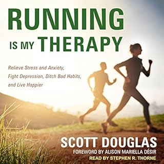 Running is My Therapy Audiobook By Scott Douglas, Alison Mariella Désir cover art