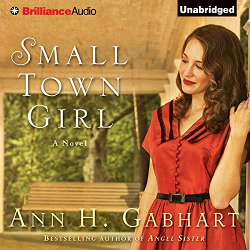 Small Town Girl Audiobook By Ann H. Gabhart cover art