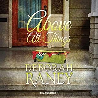 Above All Things Audiobook By Deborah Raney cover art