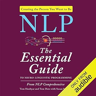 NLP: The Essential Guide to Neuro-Linguistic Programming Audiolibro Por Tom Dotz, Tom Hoobyar arte de portada