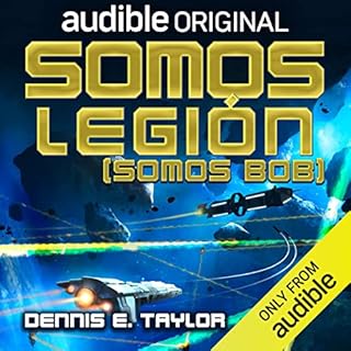 Somos legión (Somos Bob) [We Are Legion (We Are Bob)] Audiobook By Dennis E. Taylor, Anna Roig - translator cover art