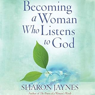 Becoming a Woman Who Listens to God Audiobook By Sharon Jaynes cover art