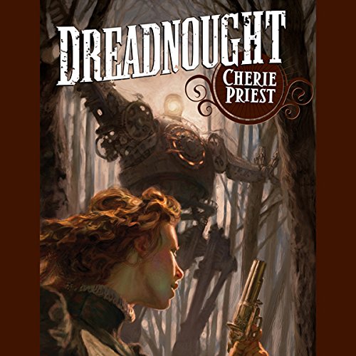 Dreadnought Audiolibro Por Cherie Priest arte de portada