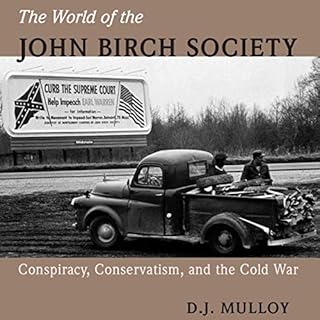 The World of the John Birch Society Audiobook By D.J. Mulloy cover art