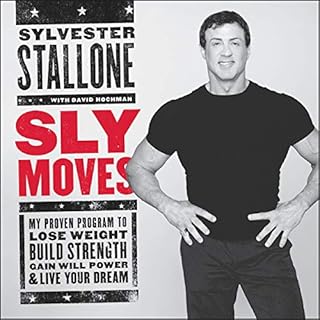 Sly Moves Audiobook By Sylvester Stallone, David Hochman cover art