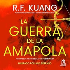 La guerra de la amapola [The Poppy War] Audiobook By R.F. Kuang cover art