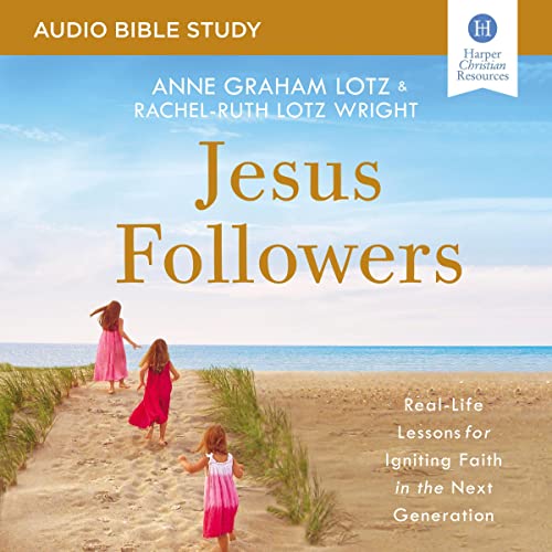 Jesus Followers: Audio Bible Studies Audiolibro Por Anne Graham Lotz, Rachel-Ruth Lotz Wright arte de portada