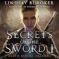 Secrets of the Sword 1 Audiobook By Lindsay Buroker cover art