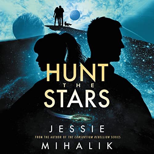 Hunt the Stars Audiolibro Por Jessie Mihalik arte de portada