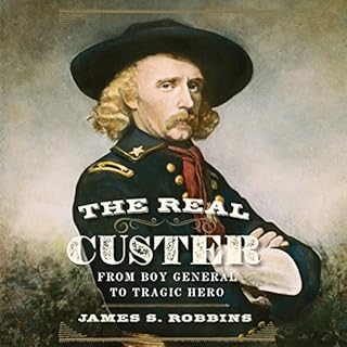 The Real Custer Audiolibro Por James S Robbins arte de portada