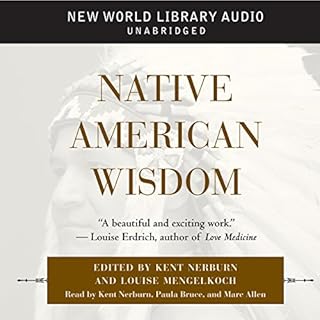 Native American Wisdom Audiobook By Kent Nerburn Ph.D., Louise Mengelkock M.A. cover art