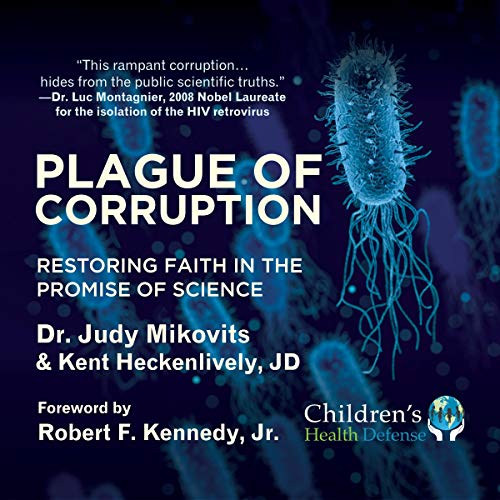 Plague of Corruption Audiolibro Por Dr. Judy Mikovits, Kent Heckenlively, Robert F. Kennedy Jr. arte de portada